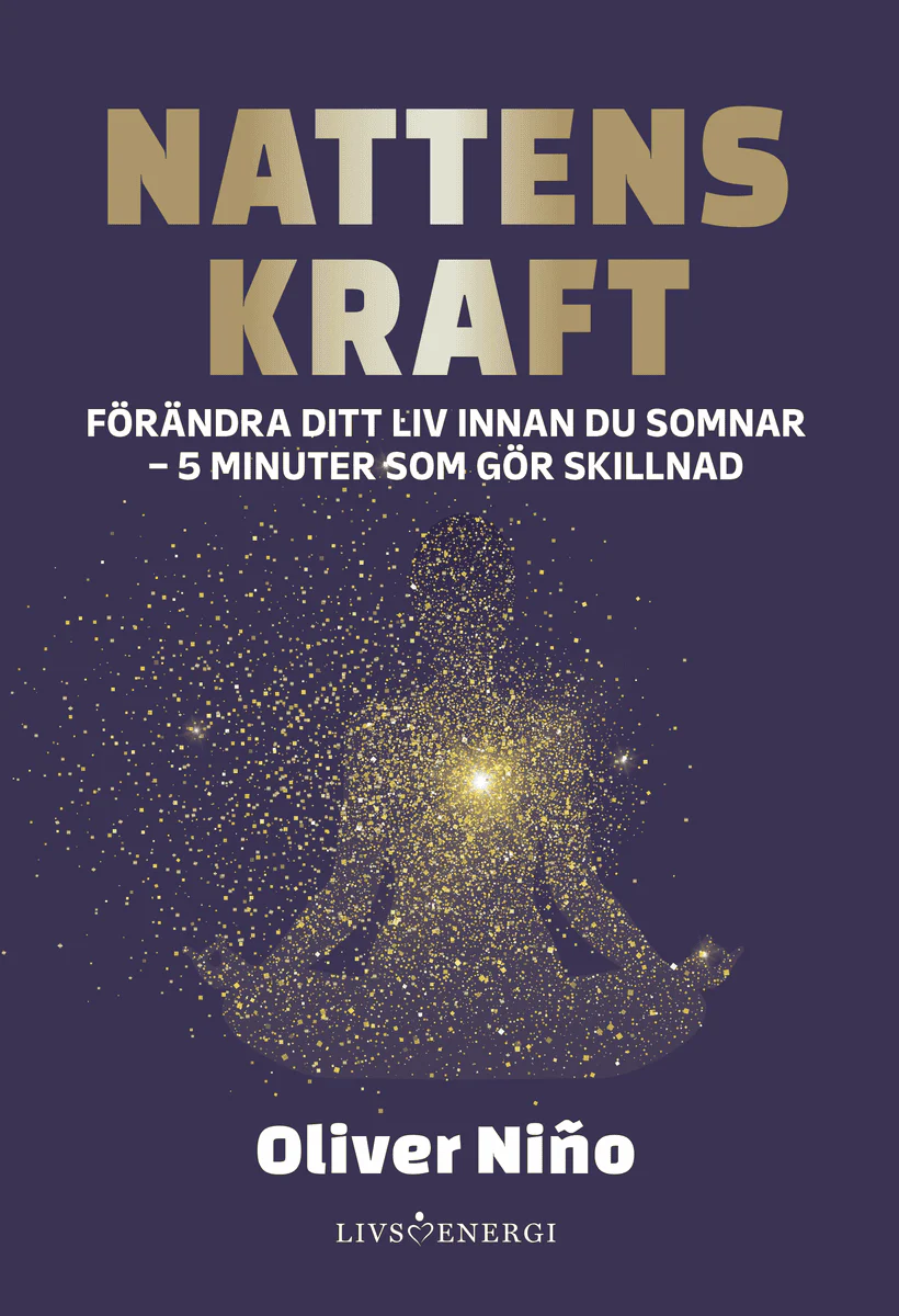 Oliver Nino | NATTENS KRAFT : Förändra ditt liv före du somnar - 5 minuter som gör skillnad