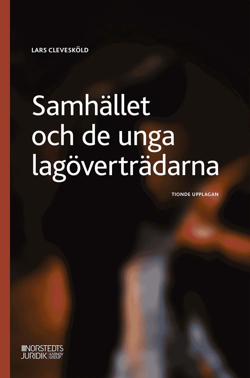 Lars Clevesköld | SAMHÄLLET OCH DE UNGA LAGÖVERTRÄDARNA