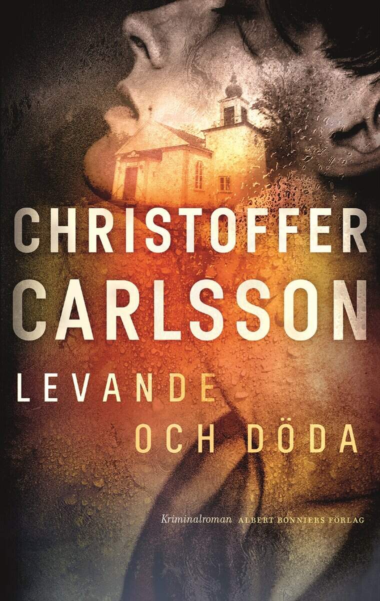 Christoffer Carlsson | LEVANDE OCH DÖDA