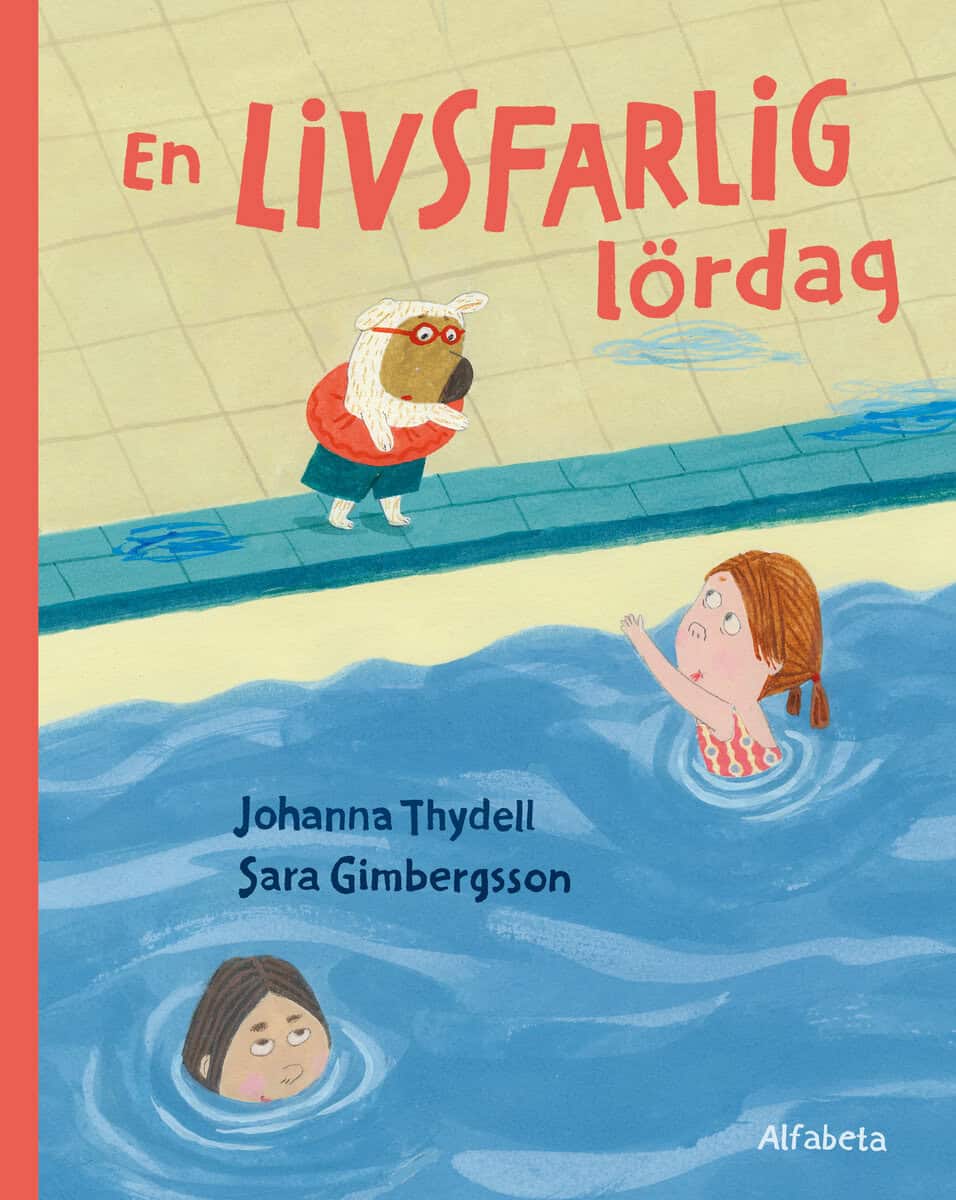 Thydell, Johanna ; Gimbergsson, Sara | EN LIVSFARLIG LÖRDAG