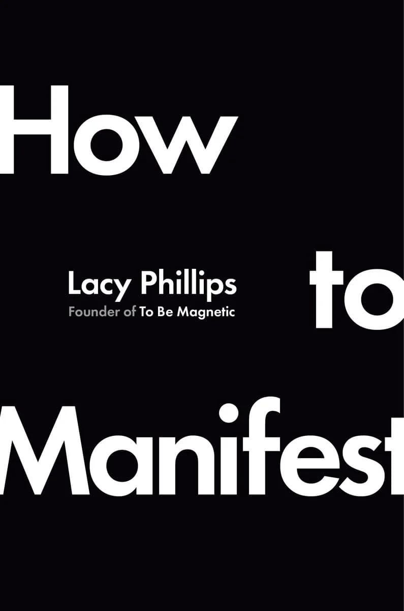 Lacy Phillips | HOW TO MANIFEST