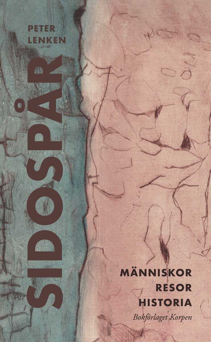 Peter Lenken | SIDOSPÅR : Människor, resor, historia