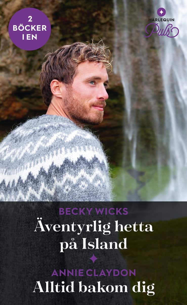Claydon, Annie ; Wicks, Becky | ÄVENTYRLIG HETTA PÅ ISLAND ; ALLTID BAKOM DIG