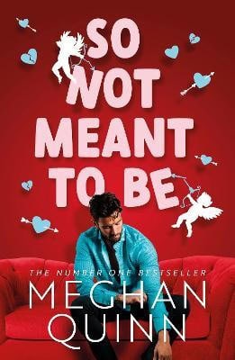Meghan Quinn | SO NOT MEANT TO BE