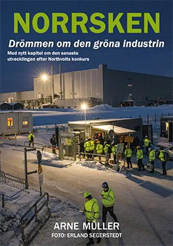 Arne Müller | NORRSKEN : Drömmen om den gröna industrin