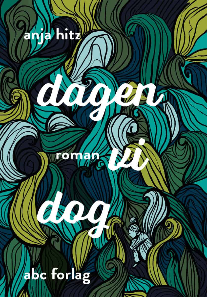 Anja Hitz | DAGEN VI DOG