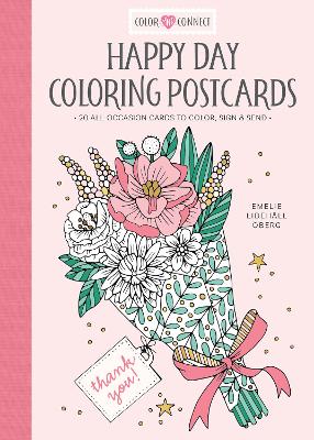 Emelie Lidehäll Öberg | HAPPY DAY COLORING POSTCARDS : 20 All-Occasion Cards to Color, Sign, and Send