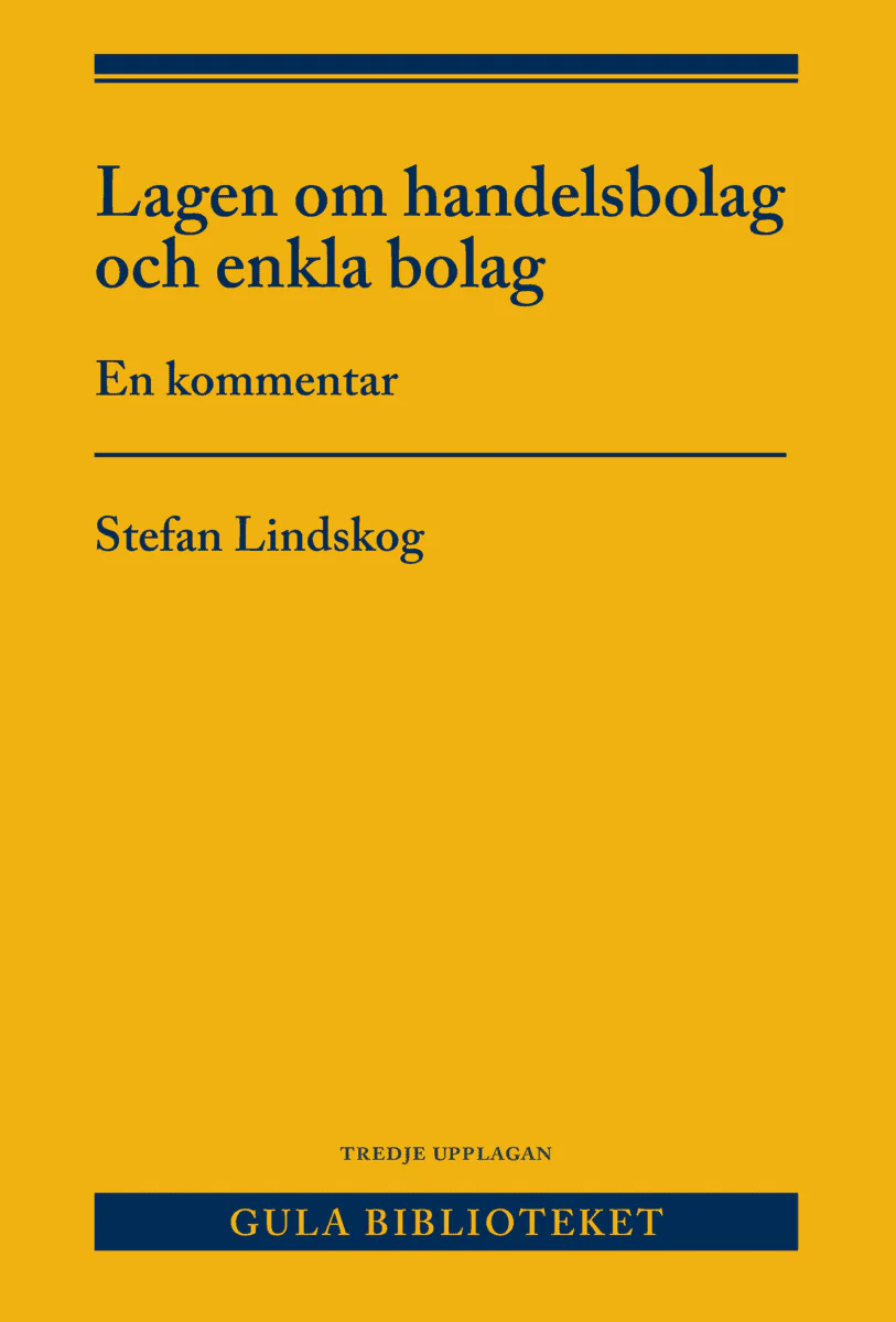 Stefan Lindskog | LAGEN OM HANDELSBOLAG OCH ENKLA BOLAG : En kommentar