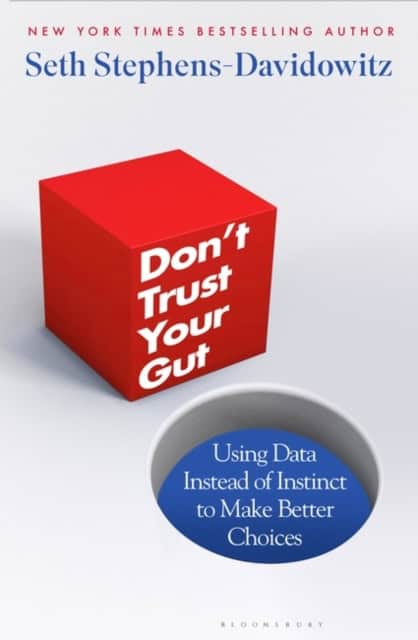 Seth Stephens-Davidowitz | DON'T TRUST YOUR GUT