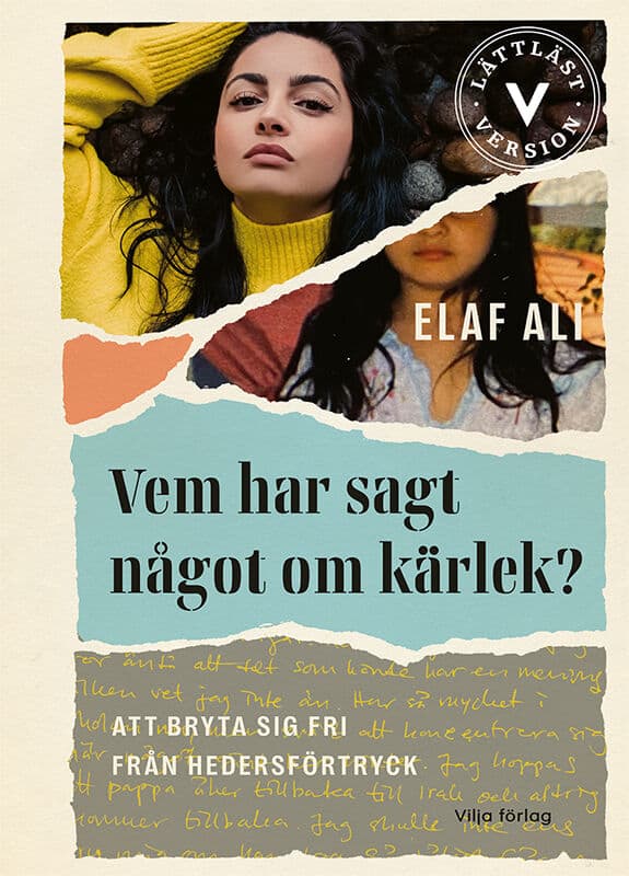 Elaf Ali | VEM HAR SAGT NÅGOT OM KÄRLEK? : Att bryta sig fri från hedersförtryck (lättläst)