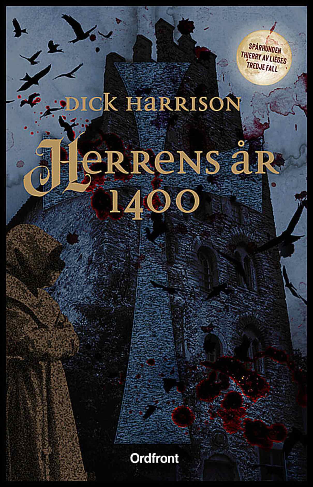 Dick Harrison | HERRENS ÅR 1400