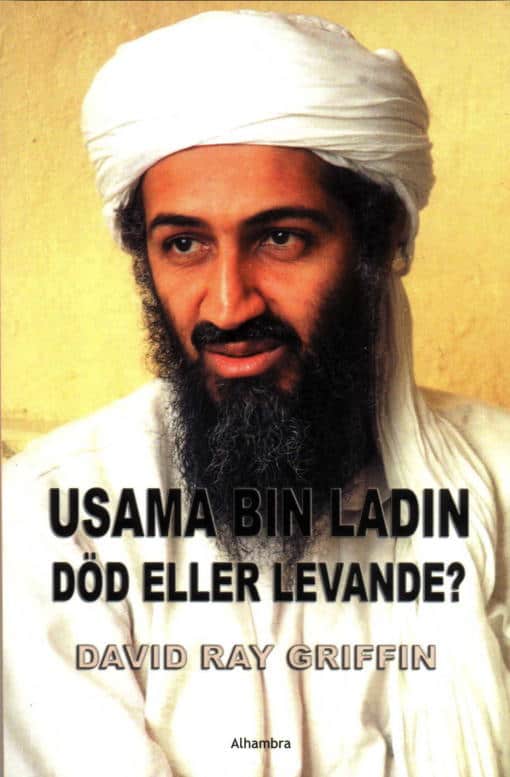 David Ray Griffin | USAMA BIN LADIN : Död eller levande?