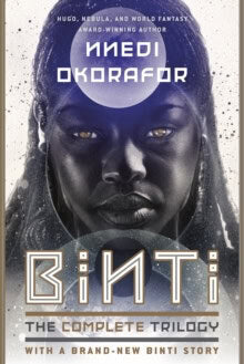 Nnedi Okorafor | BINTI: THE COMPLETE TRILOGY : The Complete Trilogy