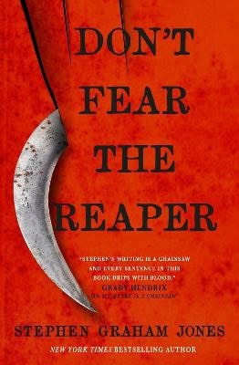 Stephen Graham Jones | DON'T FEAR THE REAPER
