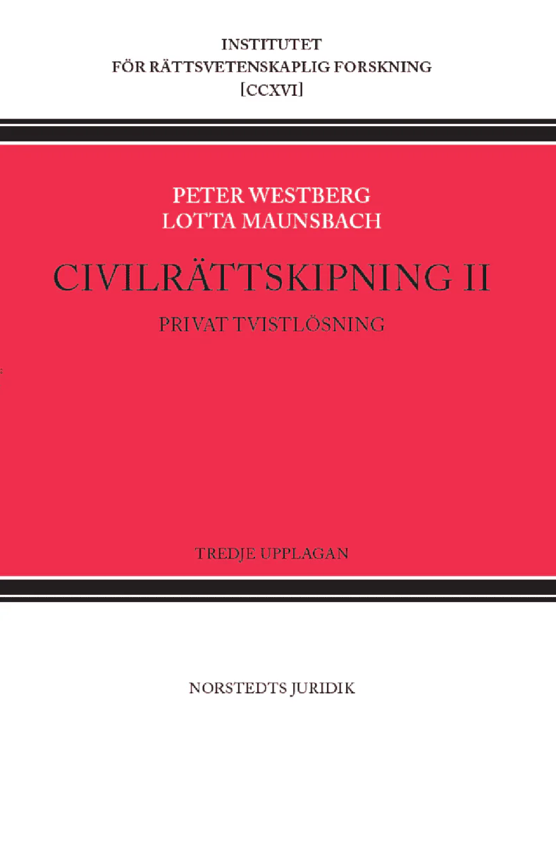 Westberg, Peter ; Maunsbach, Lotta | CIVILRÄTTSKIPNING II. PRIVAT TVISTLÖSNING