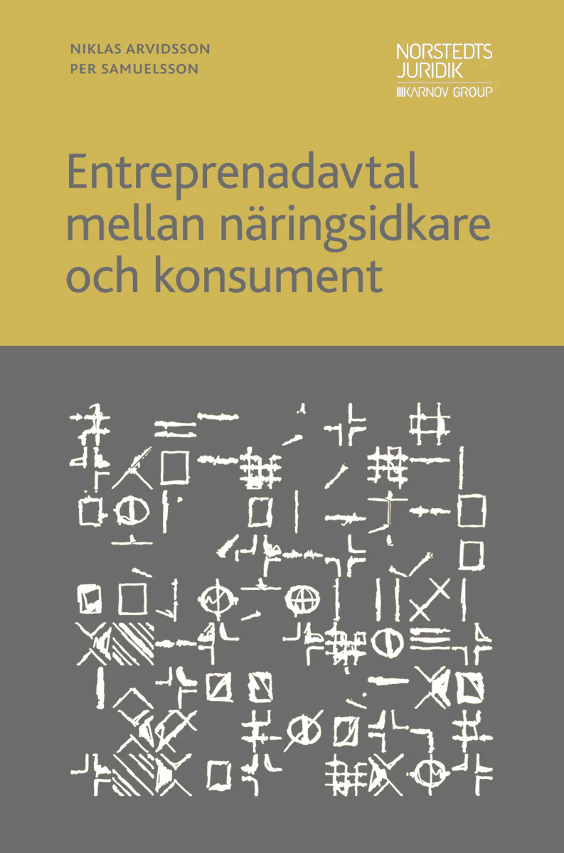Arvidsson, Niklas ; Samuelsson, Per | ENTREPRENADAVTAL MELLAN NÄRINGSIDKARE OCH KONSUMENT