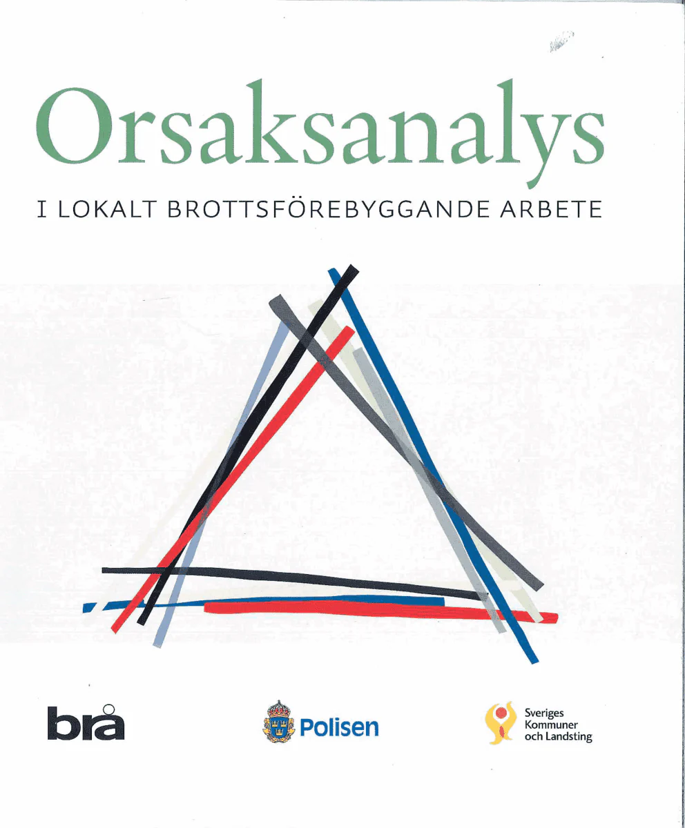 ORSAKSANALYS : I lokalt brottsförebyggande arbete