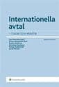 Svernlöv, Carl ; Bergstedt Sten, Viveca ; Bessman, Stefan ; Ramberg, Christina ; Rudenstam, Tomas ; Westin, Jacob | INTERNATIONELLA AVTAL : I TEORI OCH PRAKTIK : I teori och praktik