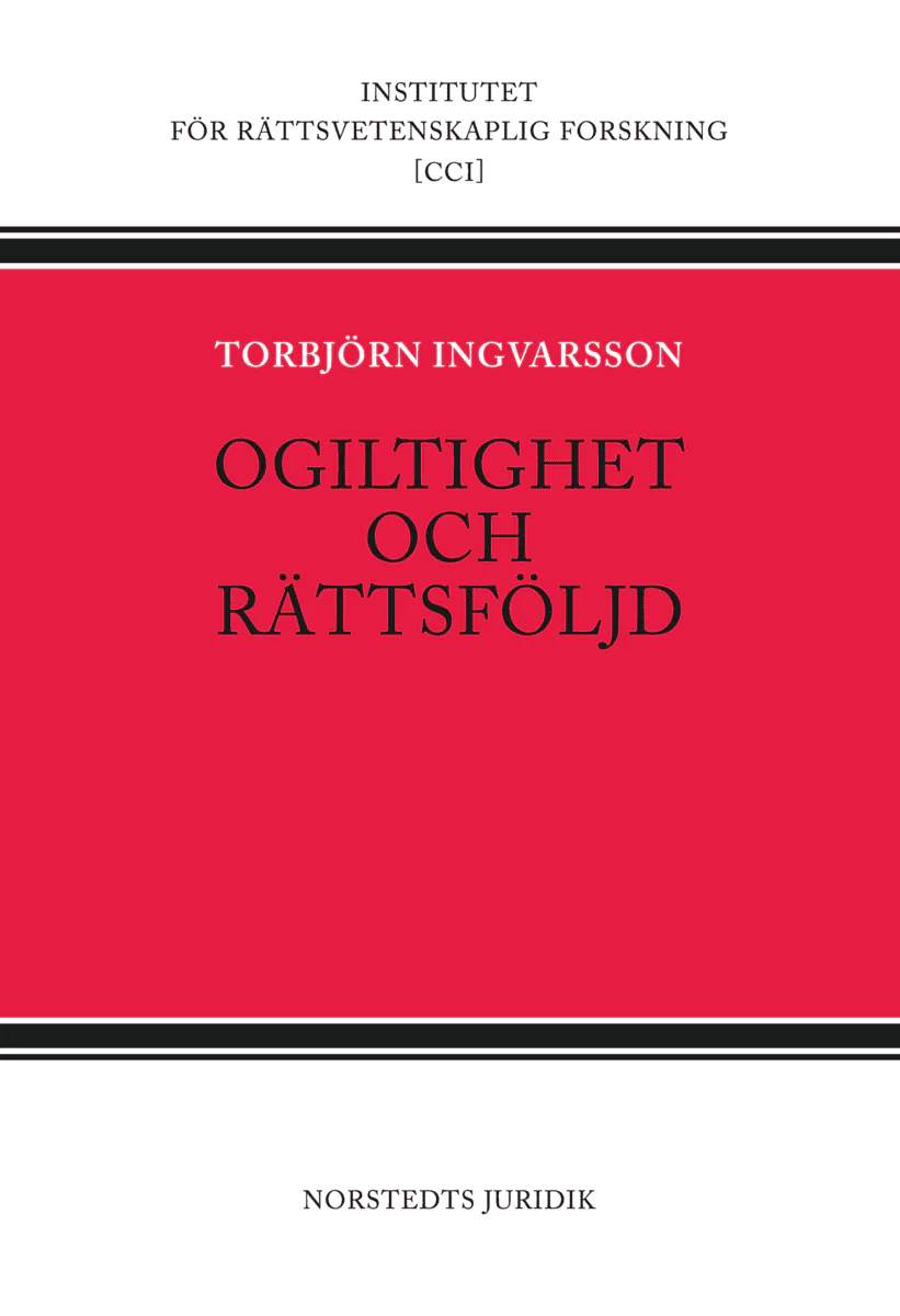 Torbjörn Ingvarsson | OGILTIGHET OCH RÄTTSFÖLJD