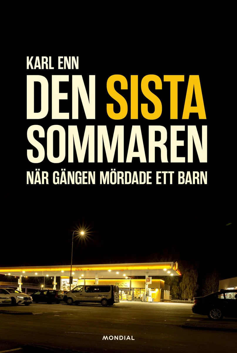 Karl Enn | DEN SISTA SOMMAREN : När gängen mördade ett barn