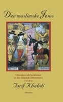 Tarif al-Khalidi | DEN MUSLIMSKE JESUS