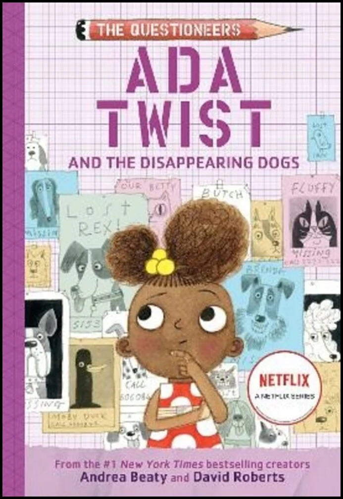 Andrea Beaty | ADA TWIST AND THE DISAPPEARING DOGS: (THE QUESTIONEERS BOOK #5) : (The Questioneers Book #5)