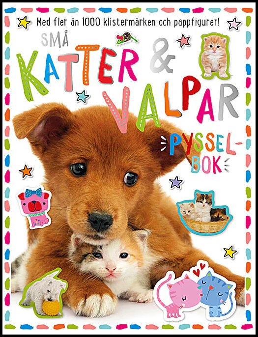 SMÅ KATTER & VALPAR : Pysselbok