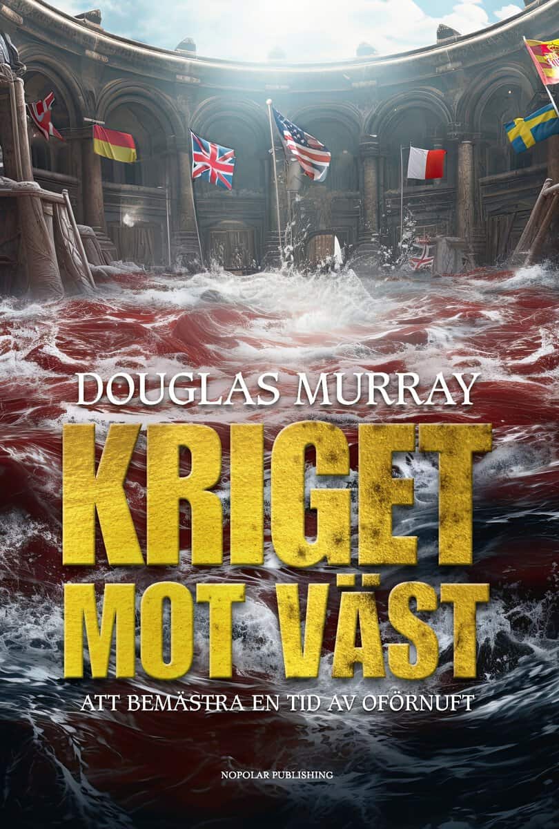 Douglas Murray | KRIGET MOT VÄST