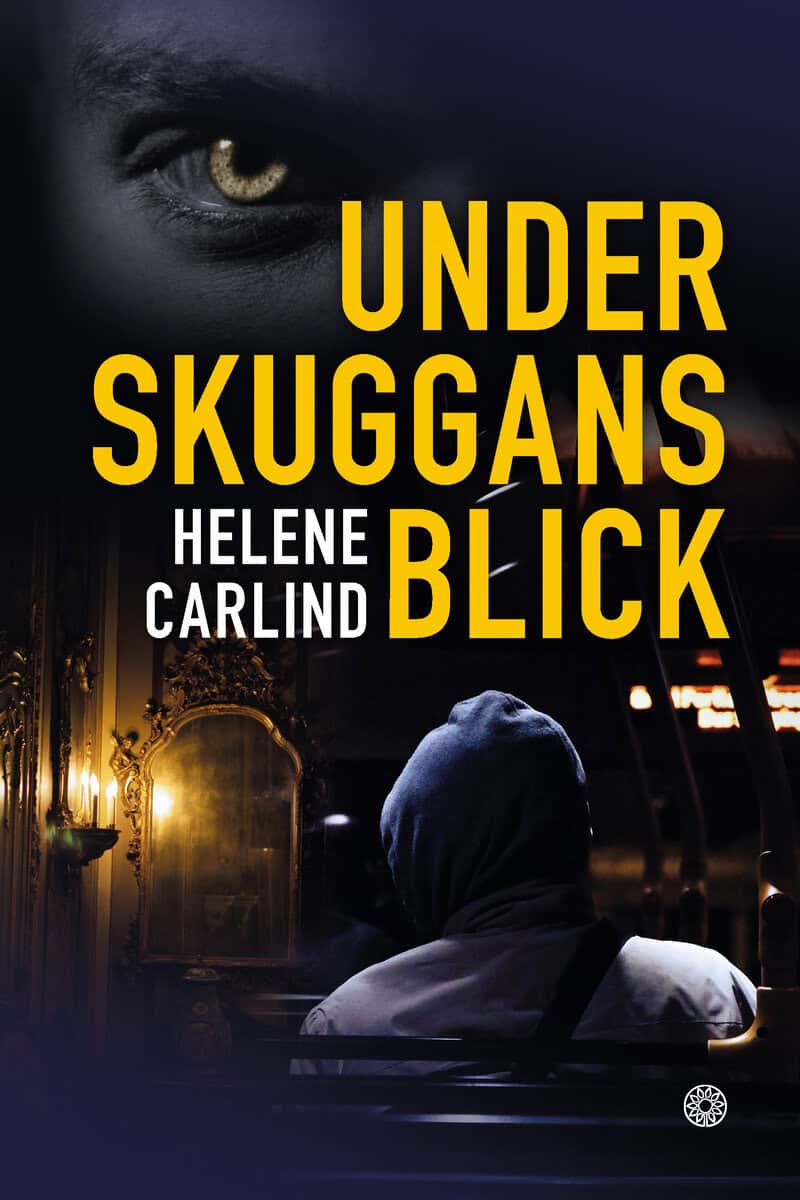 Helene Carlind | UNDER SKUGGANS BLICK