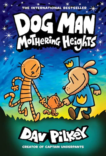 Dav Pilkey | DOG MAN 10 : Mothering Heights
