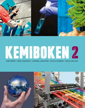 Borén, Hans ; Börner, Manfred ; Johansson, Anna ; Lundström, Johanna ; Ragnarsson, Maud ; Sundkvist, Sten-Åke ; Stenberg, Cecilia ; Wästeby, Niklas | KEMIBOKEN 2
