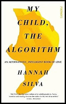 Hannah Silva | MY CHILD, THE ALGORITHM