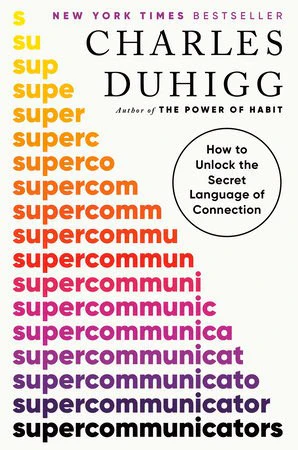 Charles Duhigg | SUPERCOMMUNICATORS