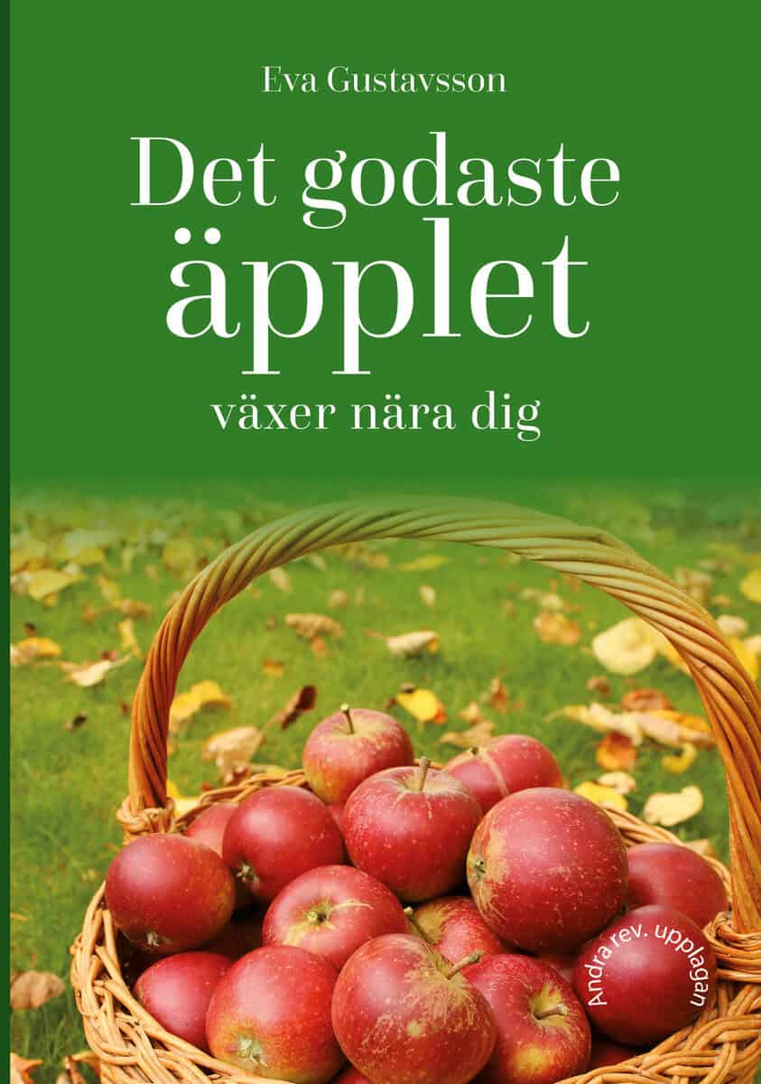 Eva Gustavsson | DET GODASTE ÄPPLET VÄXER NÄRA DIG