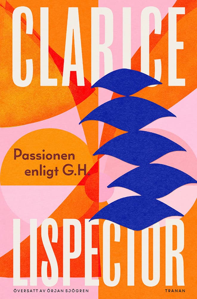 Clarice Lispector | PASSIONEN ENLIGT G. H.