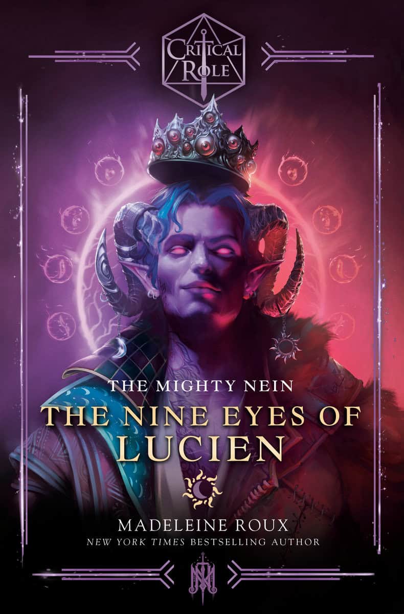 Madeleine Roux | CRITICAL ROLE: THE MIGHTY NEIN--THE NINE EYES OF LUCIEN : The Mighty Nein--The Nine Eyes of Lucien