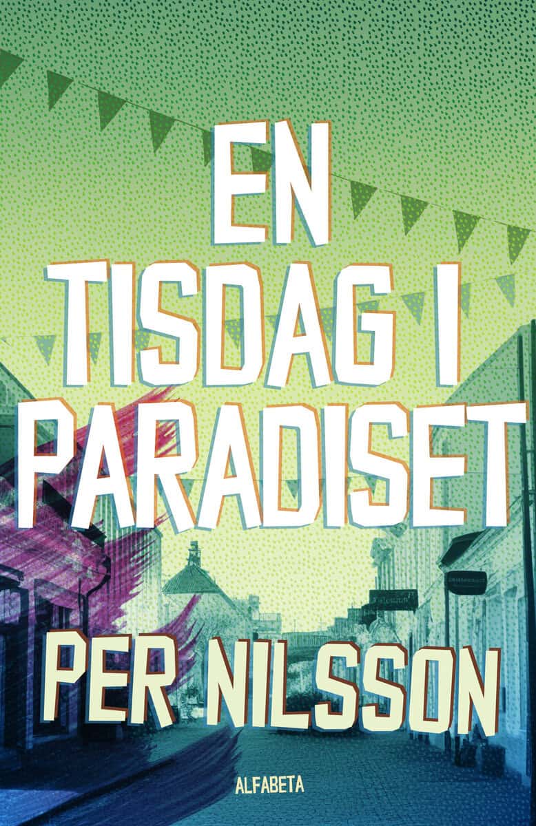Per Nilsson | EN TISDAG I PARADISET