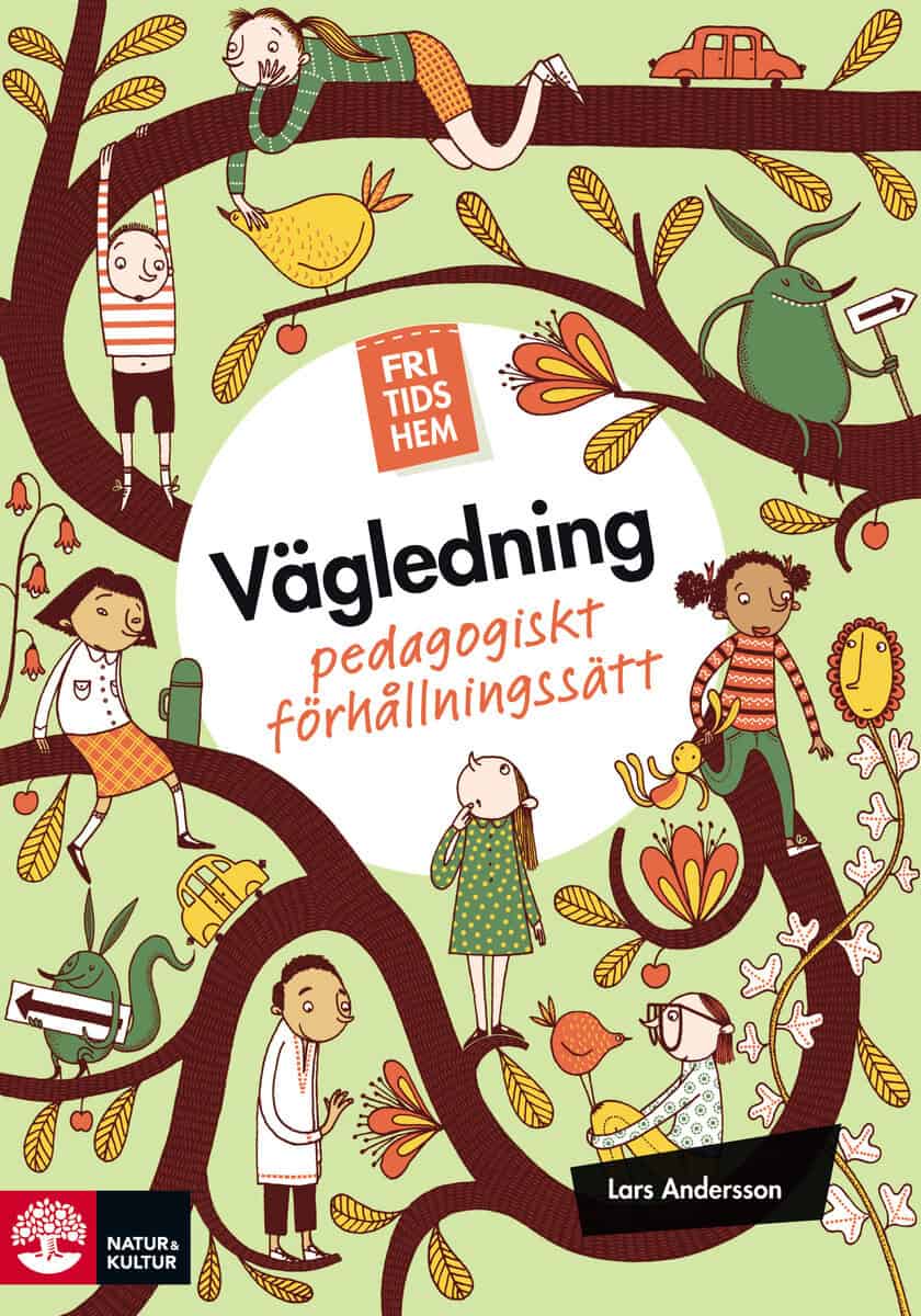 Lars Andersson | FRITIDSHEM VÄGLEDNING : Pedagogiskt förhållningssätt