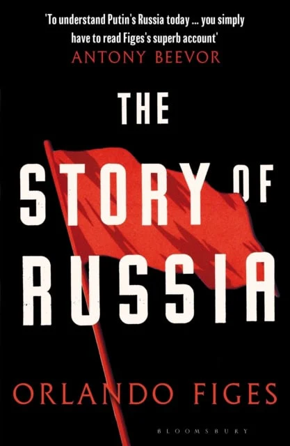 Orlando Figes | THE STORY OF RUSSIA