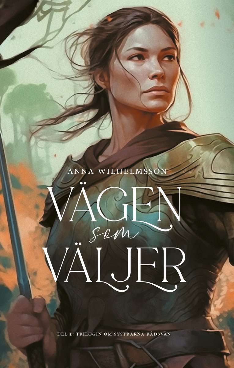 Anna Wilhelmsson | VÄGEN SOM VÄLJER