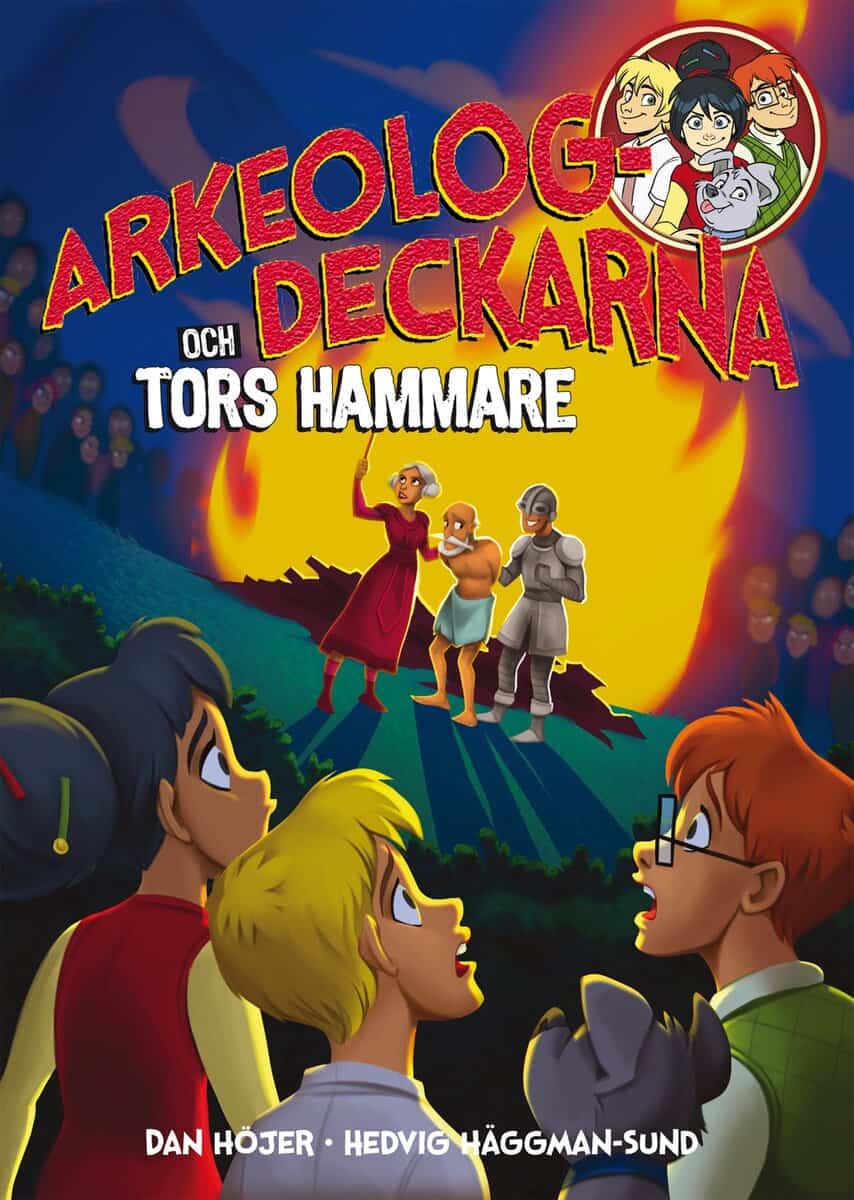 Dan Höjer | ARKEOLOGDECKARNA OCH TORS HAMMARE