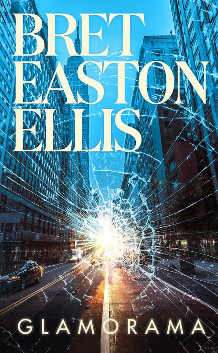 Bret Easton Ellis | GLAMORAMA