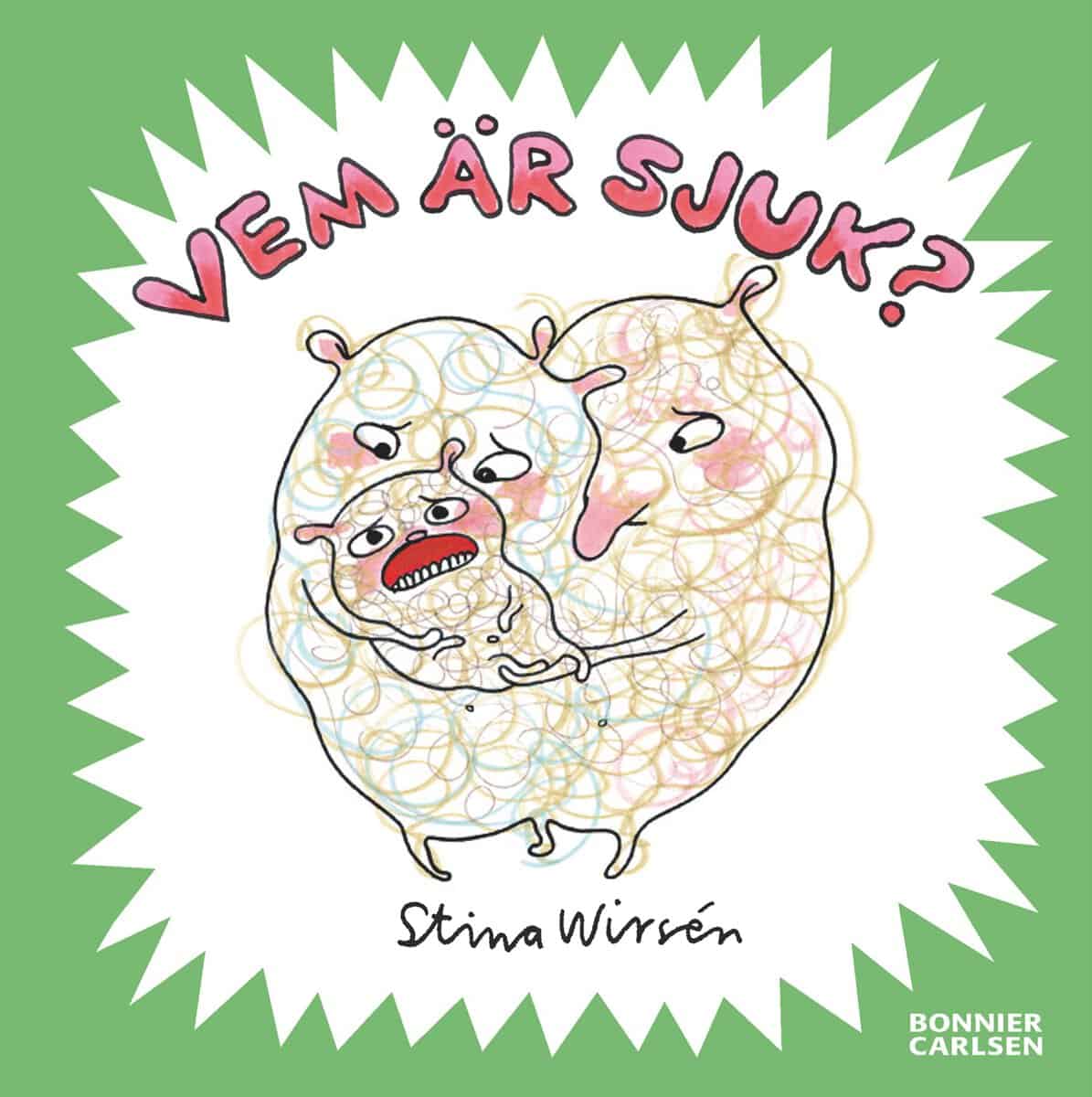 Stina Wirsén | VEM ÄR SJUK?