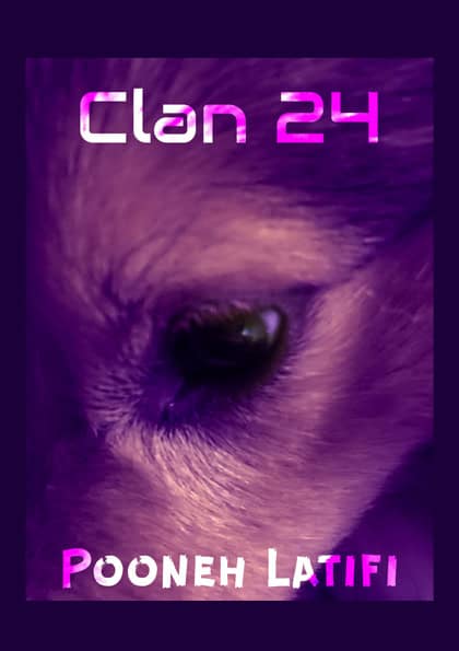 Pooneh Latifi | CLAN 24