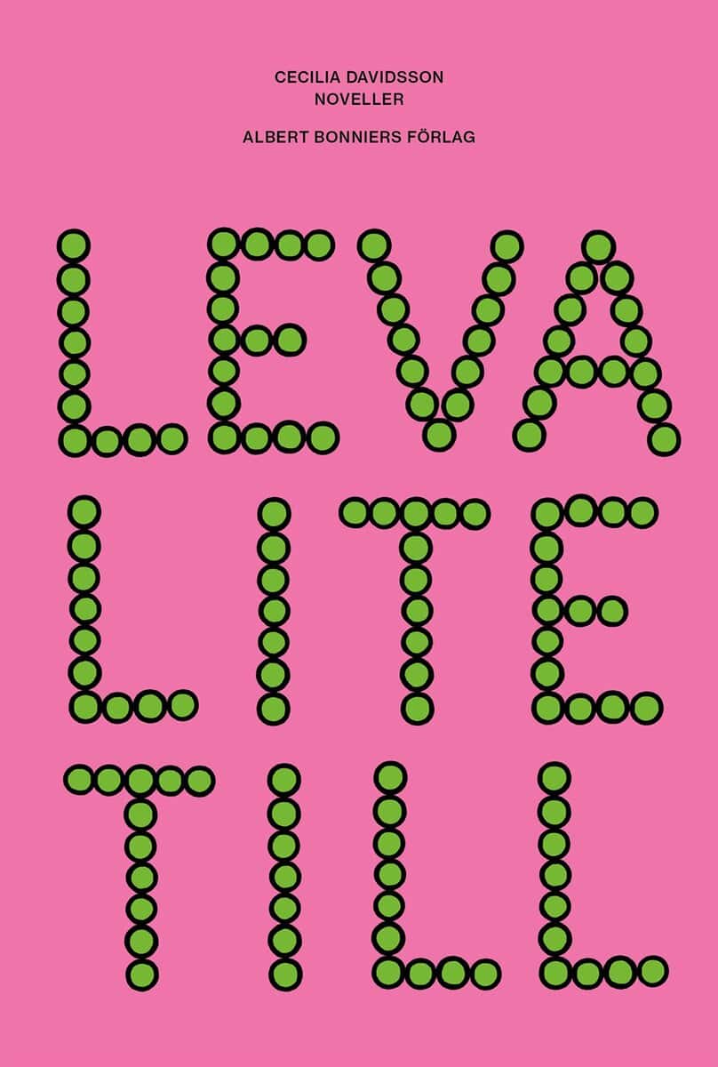 Cecilia Davidsson | LEVA LITE TILL