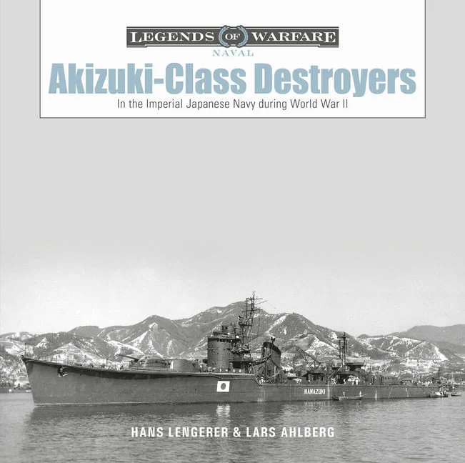 Lars Ahlberg - Hans Lengerer | AKIZUKI-CLASS DESTROYERS