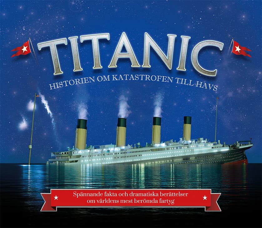 Joe Fullman | TITANIC : HISTORIEN OM KATASTROFEN TILL HAVS : Historien om katastrofen till havs