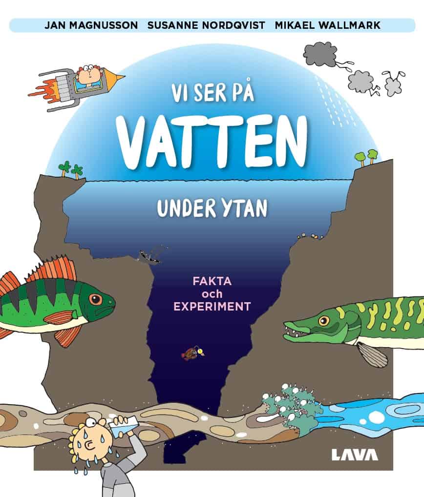 Magnusson, Jan ; Nordqvist, Susanne | VI SER PÅ VATTEN UNDER YTAN