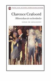 Clarence Crafoord | MÄNNISKAN ÄR EN BERÄTTELSE : TANKAR OM SAMTALSKONST : Tankar om samtalskonst