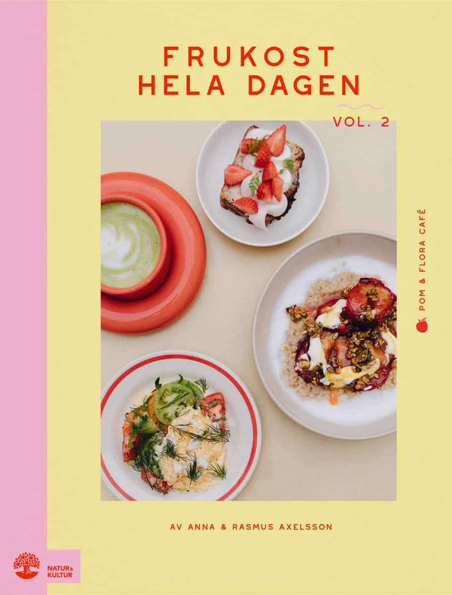 Axelsson, Anna ; Axelsson, Rasmus | FRUKOST HELA DAGEN. VOL 2